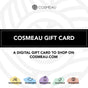 Cosmeau Gift Card